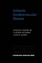 Couverture du livre « Ischemic Cerebrovascular Disease » de Norris John W aux éditions Oxford University Press Usa