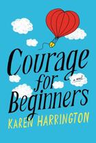 Couverture du livre « Courage for Beginners » de Harrington Karen aux éditions Little Brown Books For Young Readers