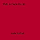 Couverture du livre « Ride a Cock-Horse » de Lela Seftali aux éditions Epagine