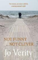 Couverture du livre « Not Funny Not Clever » de Verity Jo aux éditions Honno Press Digital