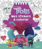 Couverture du livre « Dreamworks - trolls- mes stickers a colorier » de  aux éditions Hachette Jeunesse