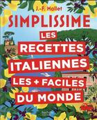 Couverture du livre « Simplissime : les recettes italiennes les + faciles du monde » de Jean-François Mallet aux éditions Hachette Pratique