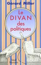 Couverture du livre « Le divan des politiques » de Gerard Miller aux éditions Seuil