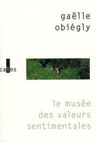 Couverture du livre « Le musée des valeurs sentimentales » de Gaelle Obiegly aux éditions Verticales