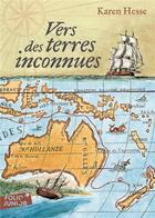 Couverture du livre « Vers des terres inconnues » de Karen Hesse aux éditions Gallimard-jeunesse