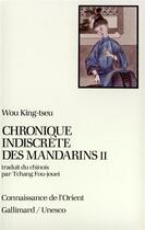 Couverture du livre « Chronique indiscrete des mandarins t2 » de Wou King-Tseu aux éditions Gallimard