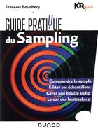 Couverture du livre « Guide pratique du Sampling » de Kr Home Studio aux éditions Dunod