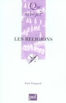 Couverture du livre « Les religions » de Paul Poupard aux éditions Que Sais-je ?