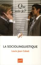 Couverture du livre « La sociolinguistique (8e édition) » de Louis-Jean Calvet aux éditions Que Sais-je ?