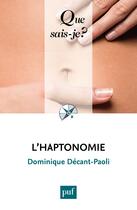 Couverture du livre « L'haptonomie (5e édition) » de Dominique Decant-Paoli aux éditions Presses Universitaires De France