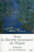 Couverture du livre « Sous la discrete mouvance de l'esprit » de Michel Hubaut aux éditions Cerf