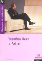 Couverture du livre « Art » de Yasmina Reza aux éditions Magnard
