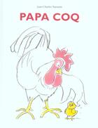 Couverture du livre « Papa coq » de Sarrazin Jean Charle aux éditions Ecole Des Loisirs