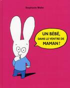 Couverture du livre « Un bébé, dans le ventre de maman ? » de Stephanie Blake aux éditions Ecole Des Loisirs