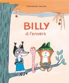 Couverture du livre « Billy à l'envers » de Catharina Valckx aux éditions Ecole Des Loisirs