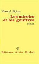 Couverture du livre « Les miroirs et les gouffres » de Marcel Brion aux éditions Albin Michel