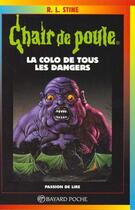 Couverture du livre « Chair de poule Tome 42 : la colo de tous les dangers » de R. L. Stine aux éditions Bayard Jeunesse