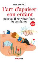 Couverture du livre « L'art d'apaiser son enfant » de Lise Bartoli aux éditions Payot