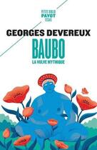 Couverture du livre « Baubo, la vulve mythique » de Georges Devereux aux éditions Payot