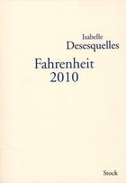 Couverture du livre « Fahrenheit 2010 » de Isabelle Desesquelles aux éditions Stock