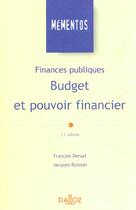 Couverture du livre « Finances Publiques ; Budget Et Pouvoir Financier ; 13e Edition » de Francois Deruel et Jacques Buisson aux éditions Dalloz