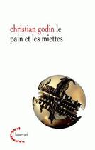 Couverture du livre « Le pain et les miettes » de Christian Godin aux éditions Klincksieck