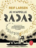 Couverture du livre « Je m'appelle radar » de Reif Larsen aux éditions Le Livre De Poche