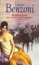 Couverture du livre « Marianne T.6 ; Les Lauriers De Flamme » de Juliette Benzoni aux éditions Pocket