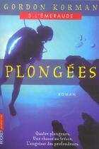 Couverture du livre « Plongees T.3 ; L'Emeraude » de Gordon Korman aux éditions Pocket Jeunesse