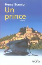 Couverture du livre « Le cycle de Vilmont t.3 ; un prince » de Henry Bonnier aux éditions Rocher