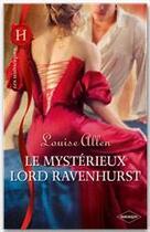 Couverture du livre « Le mystérieux lord Ravenhurst » de Louise Allen aux éditions Harlequin