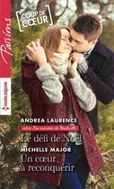 Couverture du livre « Le défi de Noël ; un coeur à reconquérir » de Andrea Laurence et Michelle Major aux éditions Harlequin