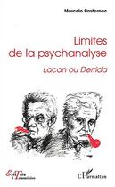 Couverture du livre « Limites de la psychanalyse : Lacan ou Derrida » de Marcelo Pasternac aux éditions Editions L'harmattan