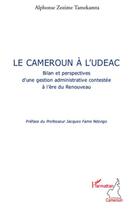 Couverture du livre « Le Cameroun à l'UDEAC » de Alphonse Zozime Tamekamta aux éditions L'harmattan