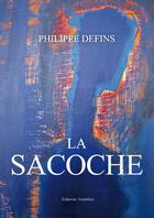 Couverture du livre « La sacoche » de Philippe Defins aux éditions Amalthee