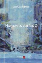 Couverture du livre « Harmonies voilées 2 » de Jean-Charles Dorge aux éditions Editions Du Net