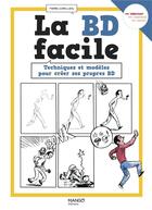 Couverture du livre « La BD facile : techniques et modèles pour créer ses propres BD » de Pierre Cornilleau aux éditions Mango