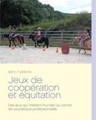 Couverture du livre « Jeux de coopération et équitation » de Florentin Beryl aux éditions Books On Demand