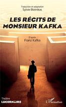 Couverture du livre « Les récits de monsieur Kafka » de Sylvie Blotnikas aux éditions L'harmattan