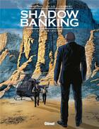 Couverture du livre « Shadow banking Tome 3 : la bombe grecque » de Eric Corbeyran et Eric Chabbert aux éditions Glenat