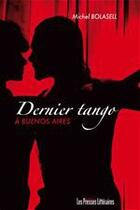 Couverture du livre « Denier tango à Buenos Aires » de Michel Bolasell aux éditions Les Presses Littéraires