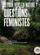 Couverture du livre « Retour vers la nature ? questions féministes » de Katia Genel et Lucie Wezel aux éditions Bord De L'eau
