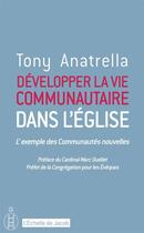 Couverture du livre « Les communautés nouvelles dans l'Eglise ; aspects psychologiques et sociaux » de Tony Anatrella aux éditions L'echelle De Jacob