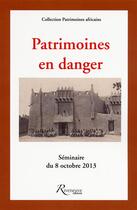 Couverture du livre « Patrimoines en danger ; séminaire du 8 octobre 2013 » de  aux éditions Riveneuve