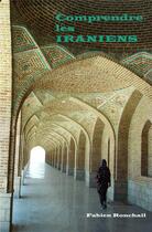 Couverture du livre « Comprendre les iraniens » de Fabien Ronchail aux éditions Iggybook