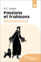 Couverture du livre « Les enquêtes de Lady Rose Tome 4 : passions et trahisons » de M. C. Beaton aux éditions Feryane