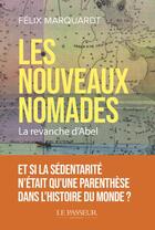 Couverture du livre « Les nouveaux nomades » de Felix Marquardt aux éditions Le Passeur