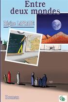 Couverture du livre « Entre deux mondes » de Regine Laprade aux éditions Douro