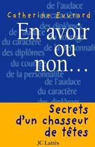 Couverture du livre « En avoir ou non » de Catherine Euvrard aux éditions Jc Lattes