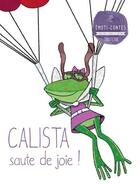 Couverture du livre « LES EMOTI-CONTES ; Calista saute de joie ; la tristesse » de Milla Molina Eva aux éditions Selection Du Reader's Digest